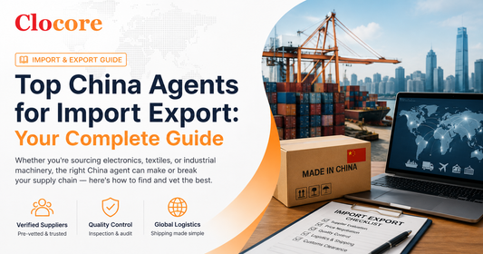 Top China Agents for Import Export: How to Find Reliable Partners