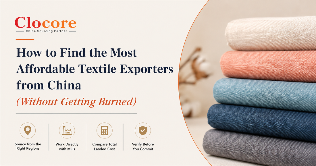 How to Find the Most Affordable Textile Exporters from China (Without Getting Burned)